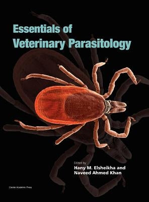 Essentials of Veterinary Parasitology by Elsheikha, Hany M.