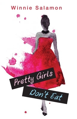 Pretty Girls Don't Eat by Salamon, Winnie