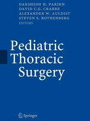 Pediatric Thoracic Surgery by Parikh, D. H.