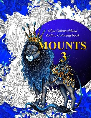 Mounts 3: Zodiac coloring book by Goloveshkina, Olga