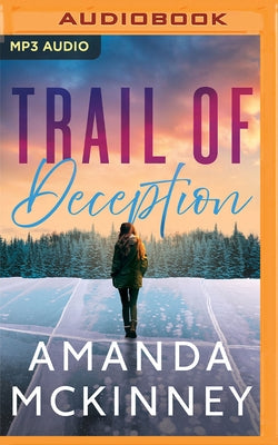 Trail of Deception by McKinney, Amanda
