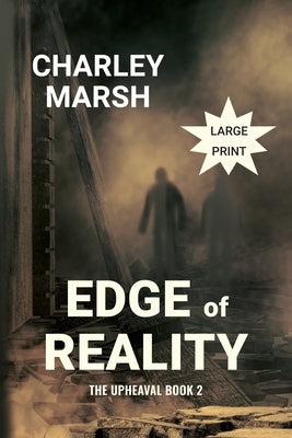 Edge of Reality: The Upheaval Book 2 by Marsh, Charley