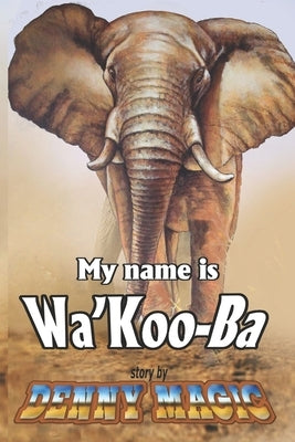 My Name is Wa'Koo-Ba by Magic, Denny