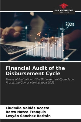 Financial Audit of the Disbursement Cycle by Valdés Acosta, Liudmila