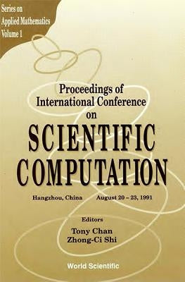 Scientific Computation - Proceedings of International Conference by Chan, Tony F.