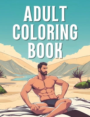 Adult Coloring Book: Erotic Men In Underwear For 18+ Relaxing Calming by Merchant, Canvas