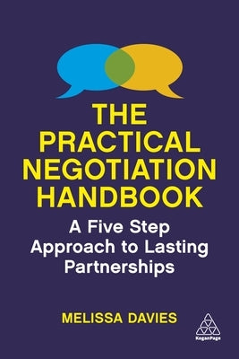 The Practical Negotiation Handbook: A Five Step Approach to Lasting Partnerships by Davies, Melissa
