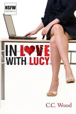 In Love With Lucy by Wood, C. C.