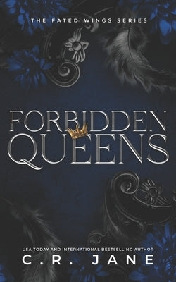 Forbidden Queens: The Fated Wings Series Book 4 by Jane, C. R.