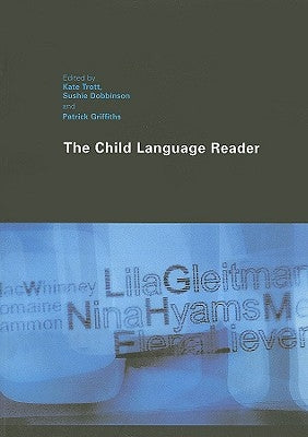 The Child Language Reader by Trott, Kate
