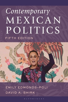Contemporary Mexican Politics by Edmonds-Poli, Emily