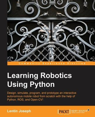 Learning Robotics Using Python by Joseph, Lentin