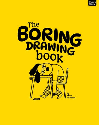 The Boring Drawing Book by Harrison, Erica
