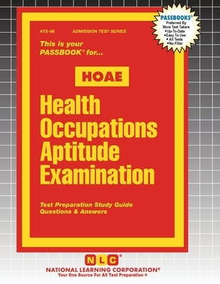 Health Occupations Aptitude Examination (HOAE) by Passbooks