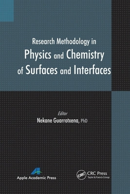 Research Methodology in Physics and Chemistry of Surfaces and Interfaces by Guarrotxena, Nekane
