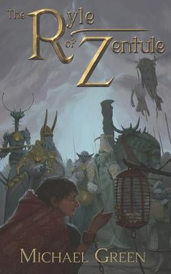 The Ryle of Zentule by Green, Michael