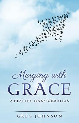 Merging with Grace by Johnson, Greg