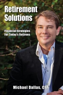 Retirement Solutions by Dallas, Michael