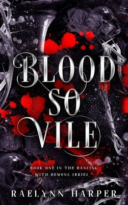 Blood So Vile by Harper, Raelynn