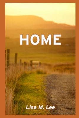 Home by Lee, Lisa M.