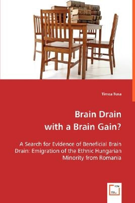 Brain Drain with a Brain Gain? by Tusa, Timea