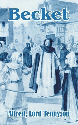 Becket by Tennyson, Alfred Lord