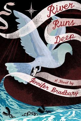 River Runs Deep by Bradbury, Jennifer