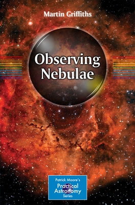 Observing Nebulae by Griffiths, Martin