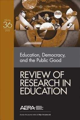 Education, Democracy, and the Public Good by Borman, Kathryn M.
