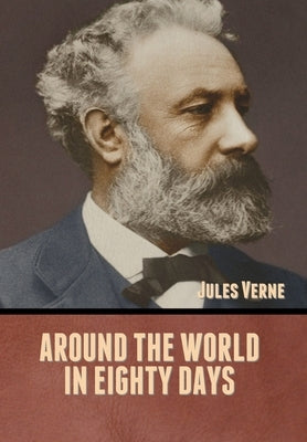 Around the World in Eighty Days by Verne, Jules