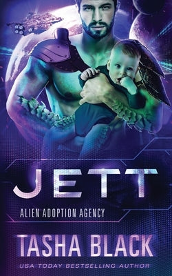 Jett: Alien Adoption Agency #8 by Black, Tasha
