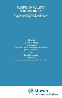 Manual on Aquatic Ecotoxicology by De Kruijf, H. a. M.