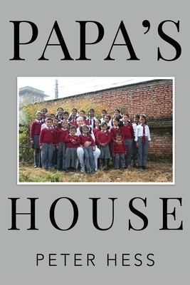 Papa's House by Hess, Peter