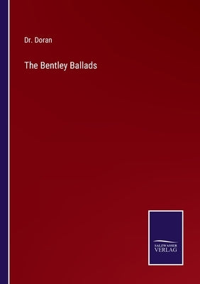 The Bentley Ballads by Doran