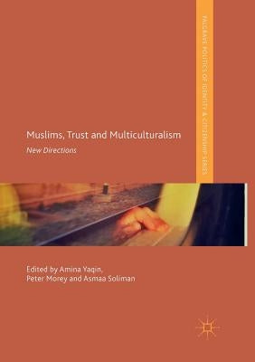 Muslims, Trust and Multiculturalism: New Directions by Yaqin, Amina