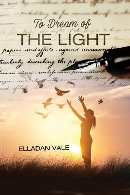 To Dream of the Light by Vale, Elladan