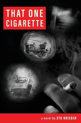 That One Cigarette by Krieger, Stu