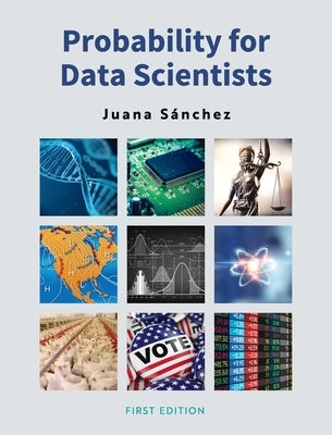 Probability for Data Scientists by Sanchez, Juana