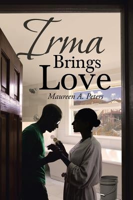 Irma Brings Love by Peters, Maureen a.