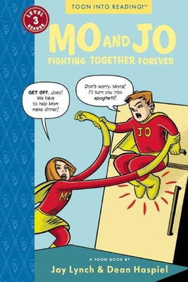 Mo and Jo Fighting Together Forever: Toon Level 3 by Lynch, Jay