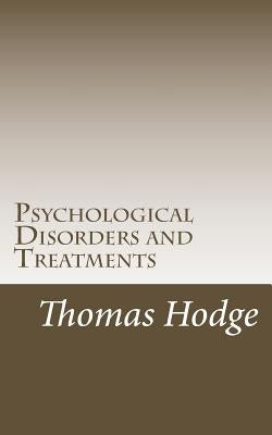 Psychological Disorders and Treatments by Hodge, Thomas