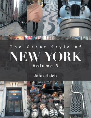 The Great Style of New York by Hsieh, John