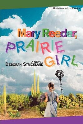 Mary Reeder, Prairie Girl by Strickland, Deborah