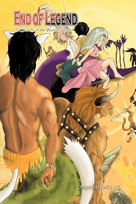 End of Legend: In Search of the Warrior Queen by Willis, Damon