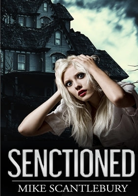 Senctioned by Scantlebury, Mike