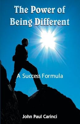 The Power Of Being Different by Carinci, John Paul