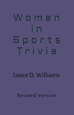 Women in Sports Trivia by Williams, Lance D.