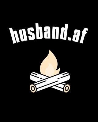 Husband.af: 25th Anniversary Gift For Husband - Composition Notebook To Write In Inappropriate Jokes & Funny Sayings For Men - Che by Flowers, Violette