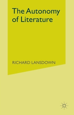 The Autonomy of Literature by Lansdown, R.