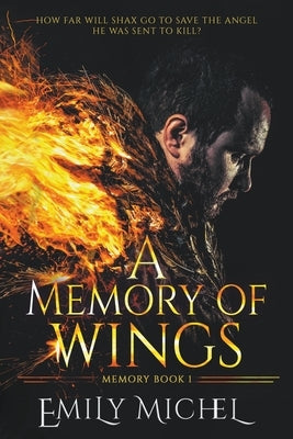 A Memory of Wings by Michel, Emily